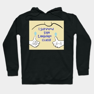ASL I Survived Sign Language Class Hoodie
